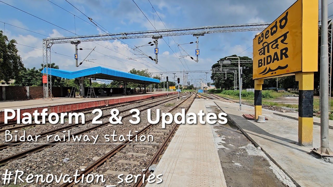 Bidar Railway Station - Platform 2 & 3 renovation update 
