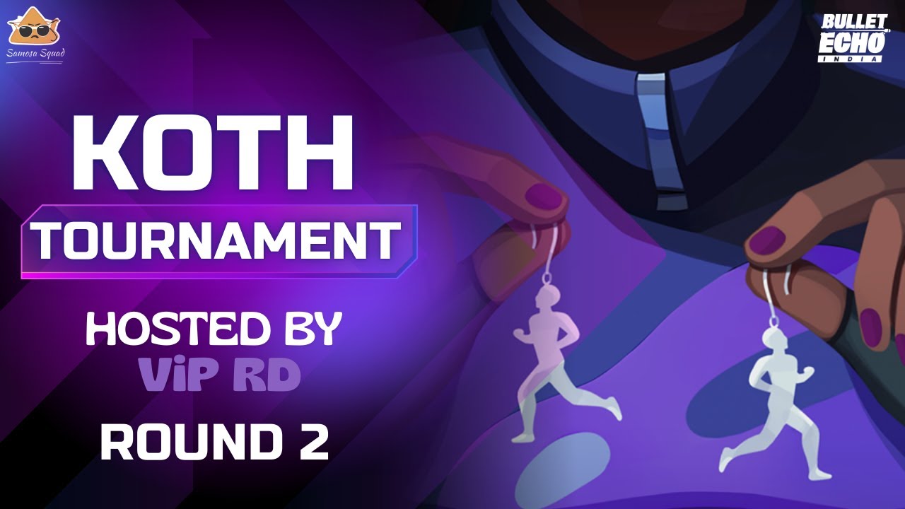 KOTH Tournament Round 2 🔥 | Bullet Echo India | Who will dominate?