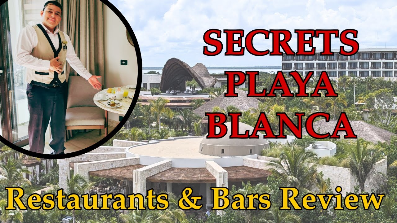 Мы посетили все рестораны и бары в SECRETS PLAYA BLANCA | Честный обзор 2025