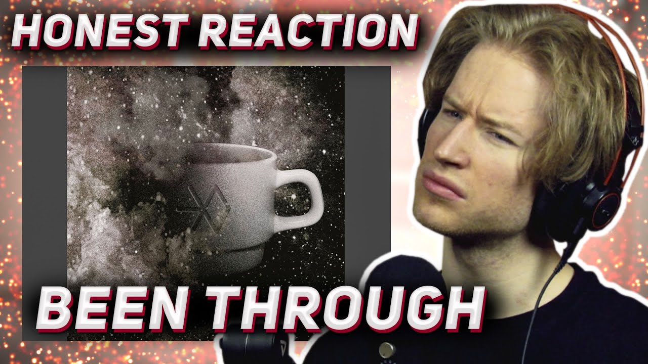 HONEST REACTION to EXO - '지나갈 테니 Been Through'