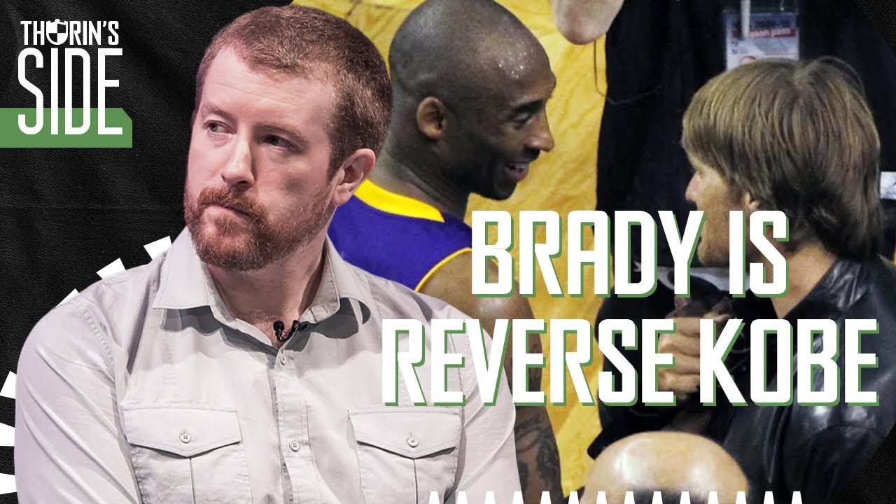 Tom Brady is Reverse Kobe Bryant - Thorin's Side (American Football)