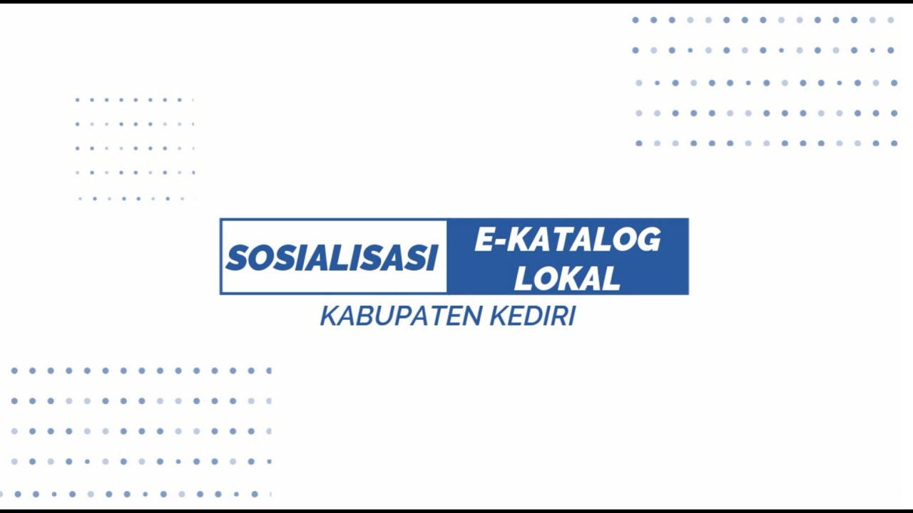 WEBINAR - Sosialisasi E-Katalog Lokal Kabupaten Kediri