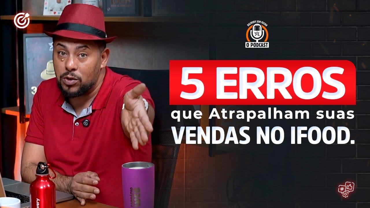 5 ERROS que ATRAPALHAM SUAS VENDAS no ifood
