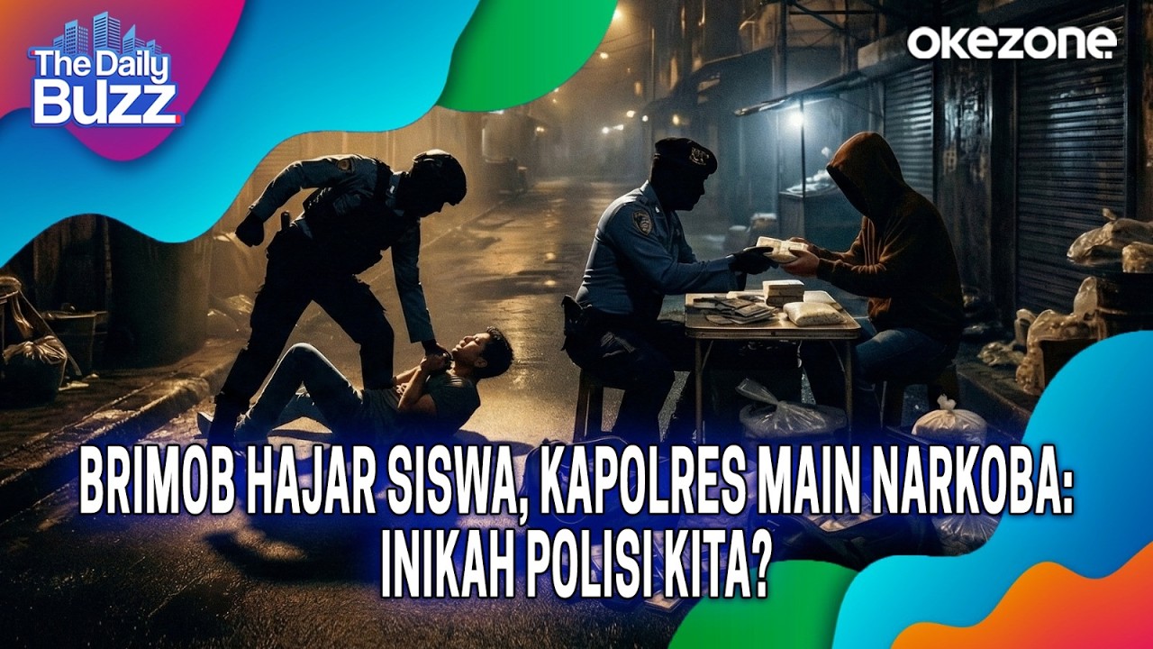 The Daily Buzz: Eksklusif! Brimob Hajar Siswa, Kapolres Main Narkoba: Inikah Polisi Kita? | 23/02