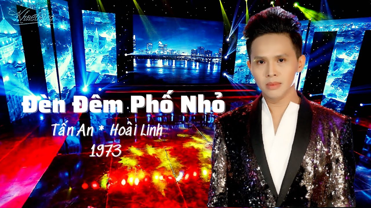 ĐÈN ĐÊM PHỐ NHỎ 1973 [Tấn An - Hoài Linh] | Khắc Trung | Official Music Video