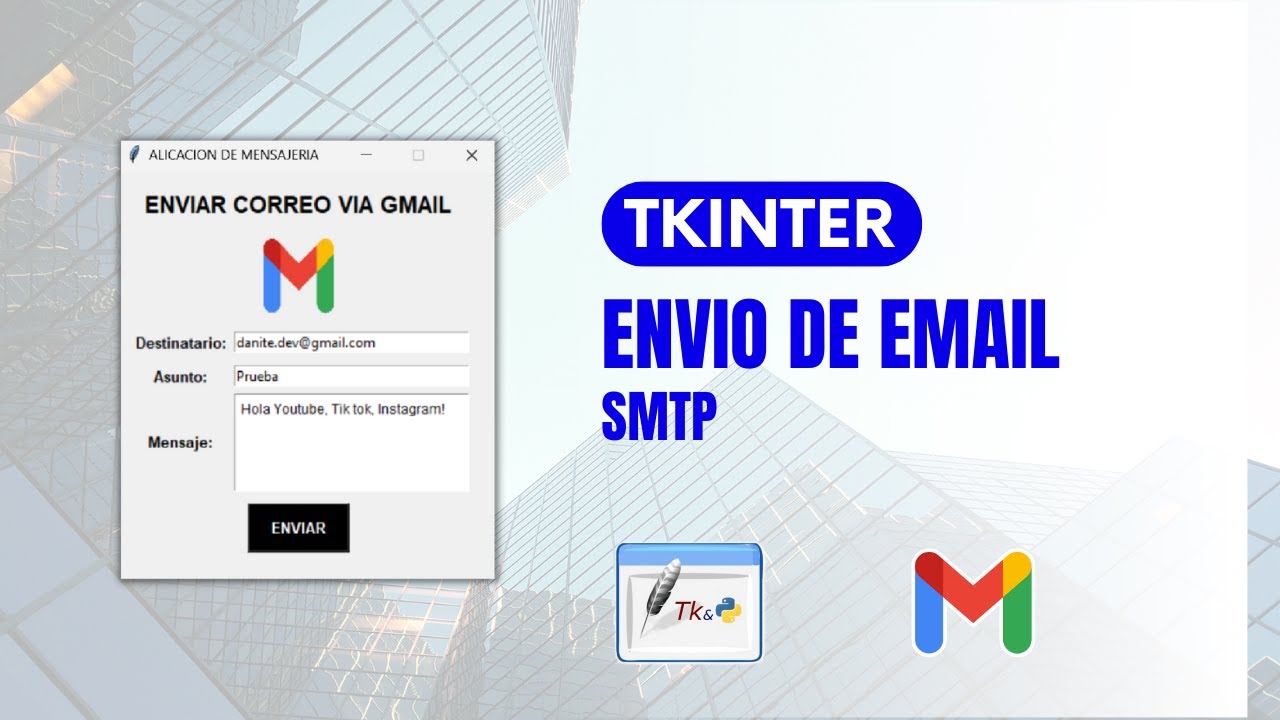 ENVIAR EMAIL UTILIZANDO PYTHON - TKINTER I PROTOCOLO SMTP I GMAIL l CODIGO COMPLETO