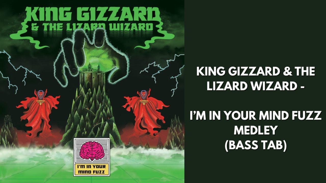King Gizzard & The Lizard Wizard - I'm in Your Mind Fuzz Medley (BASS TAB)