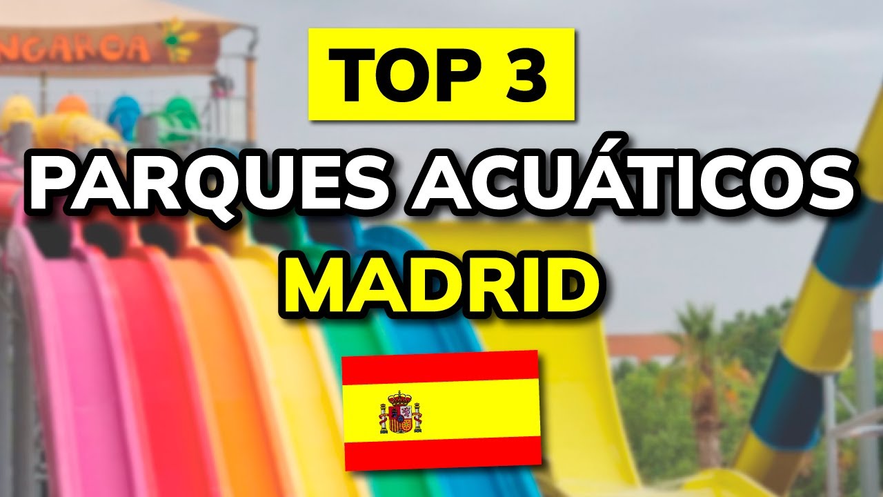 🥇 3 Mejores PARQUES ACU&Aacute;TICOS en MADRID (ESPA&Ntilde;A) en 2026