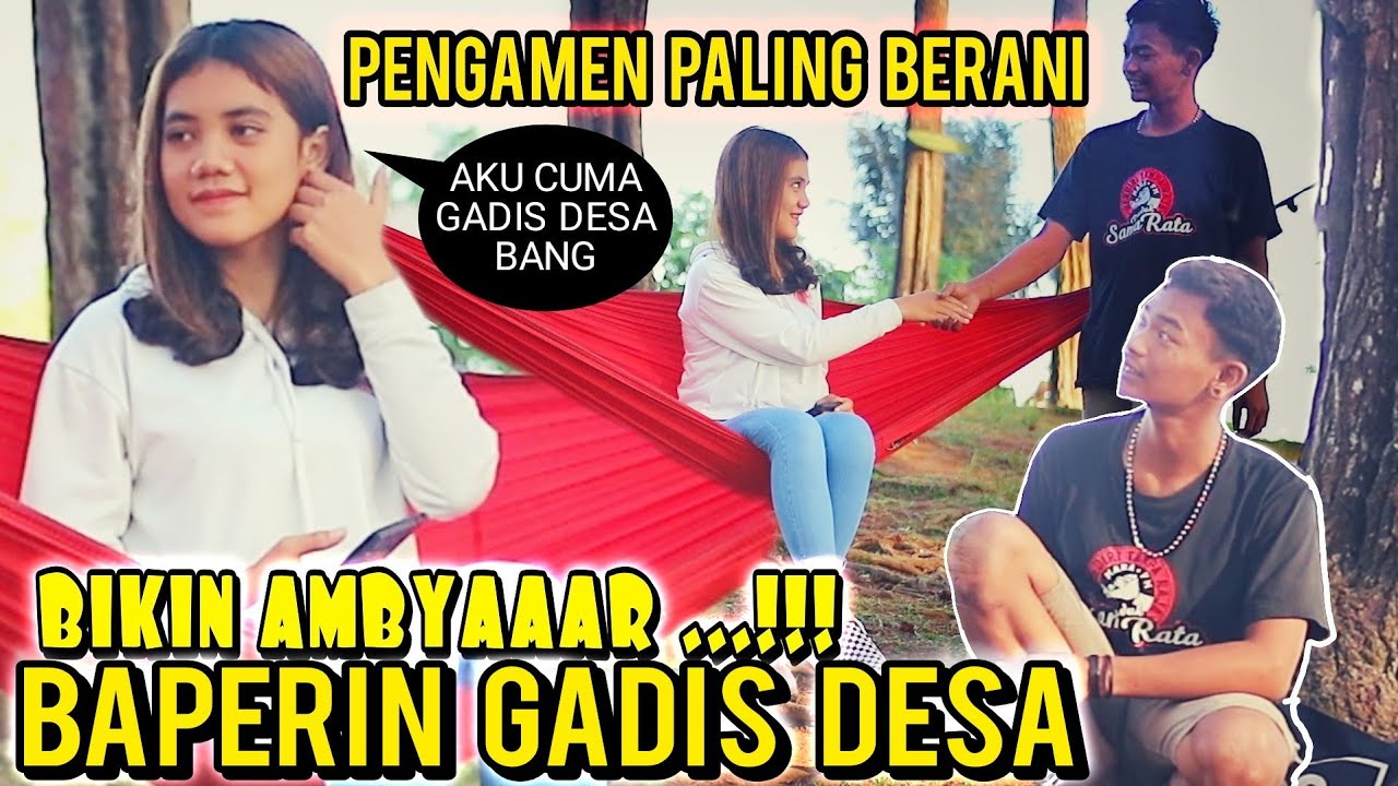 BAPERIN GADIS DESA YANG CANTIK | KEMBANG DESA - BIKIN AMBYAAAR !!!