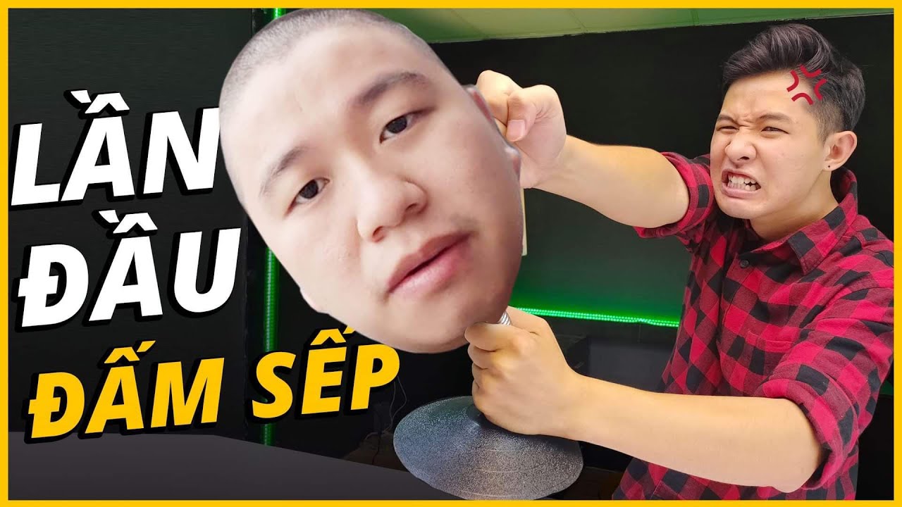 LẦN ĐẦU ĐẤM SẾP HUY NL!!!