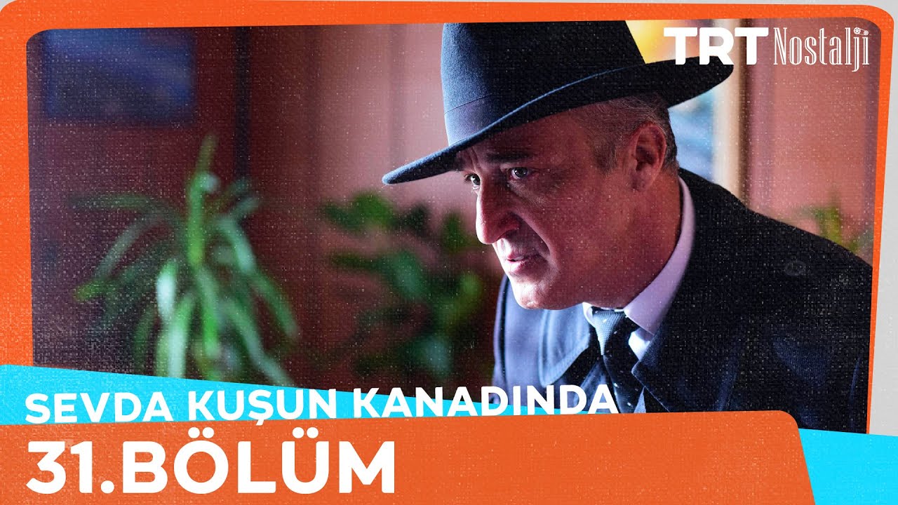 Sevda Kuşun Kanadında 31.Bölüm - Final @NostaljiTRT