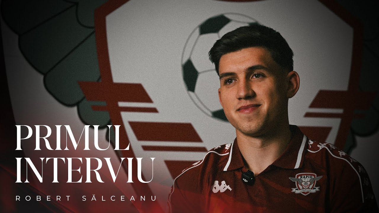 🎙️ Robert Sălceanu 💬 "Transferul la Rapid e un cadou de vis!" 💪