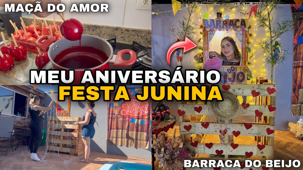 FIZ MEU ANIVERSÁRIO COM TEMA DE FESTA JUNINA | VLOG DOS PREPARATIVOS E RECEITA DA MAÇÃ DO AMOR