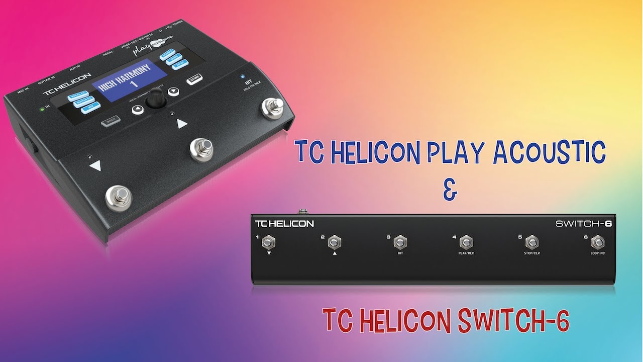 TC Helicon Play Acoustic + Switch 6