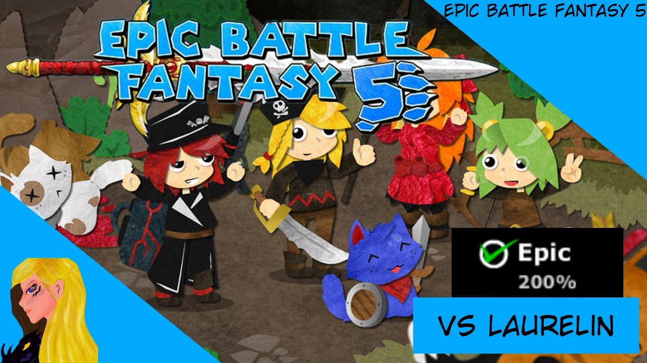 [Epic Difficulty] VS Laurelin! | Epic Battle Fantasy 5
