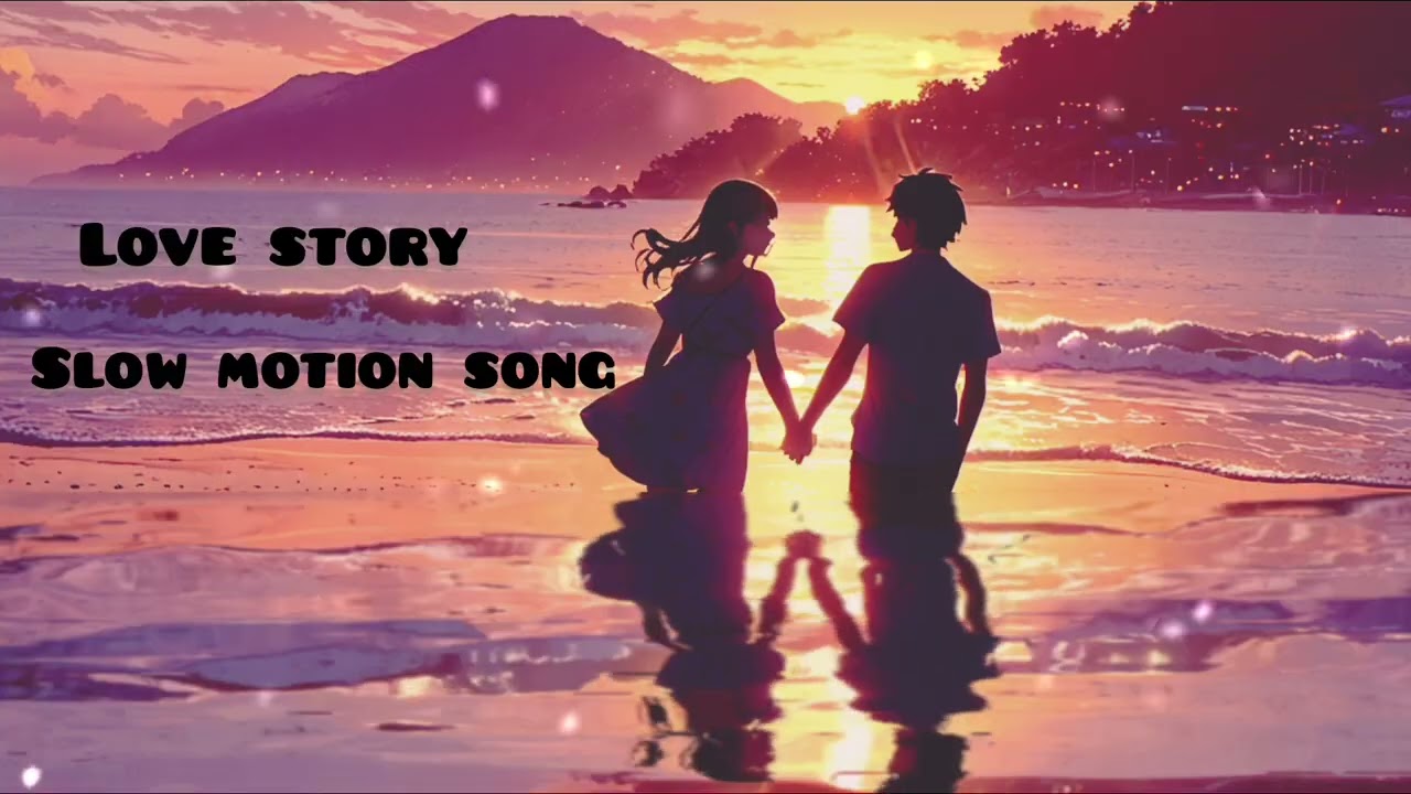 💓 love story slow motion song #like #comment #shere #subscribe #support #success #lovesongs #music