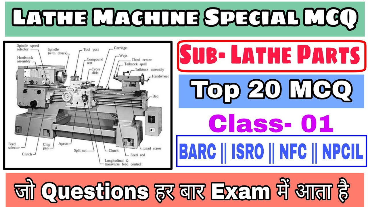 Lathe Machine MCQ || Lathe Machine Objective Questions || Lathe Machine Parts MCQ Questions Class-1