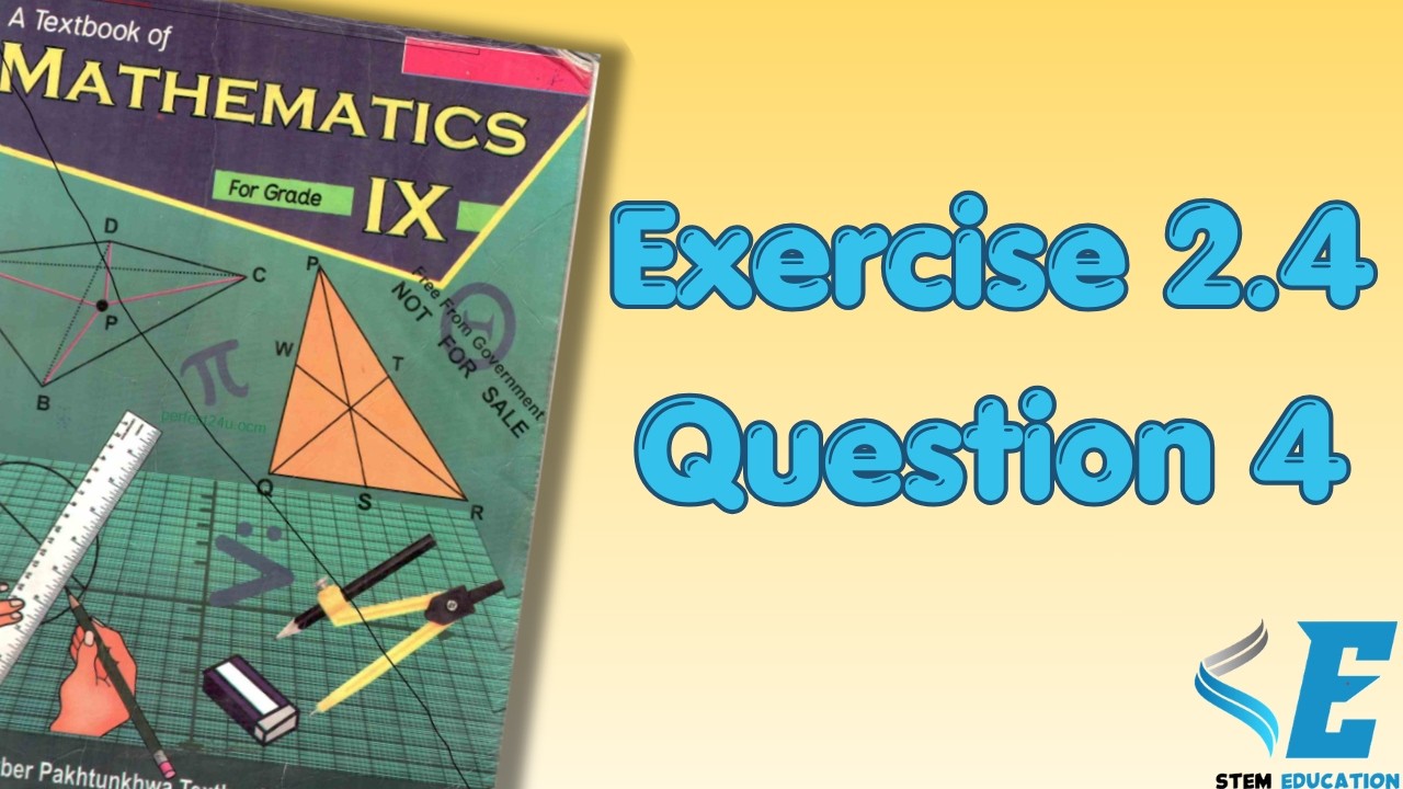 Class 9 Maths Exercise 2.4 Question 4 Solution | KPK Board