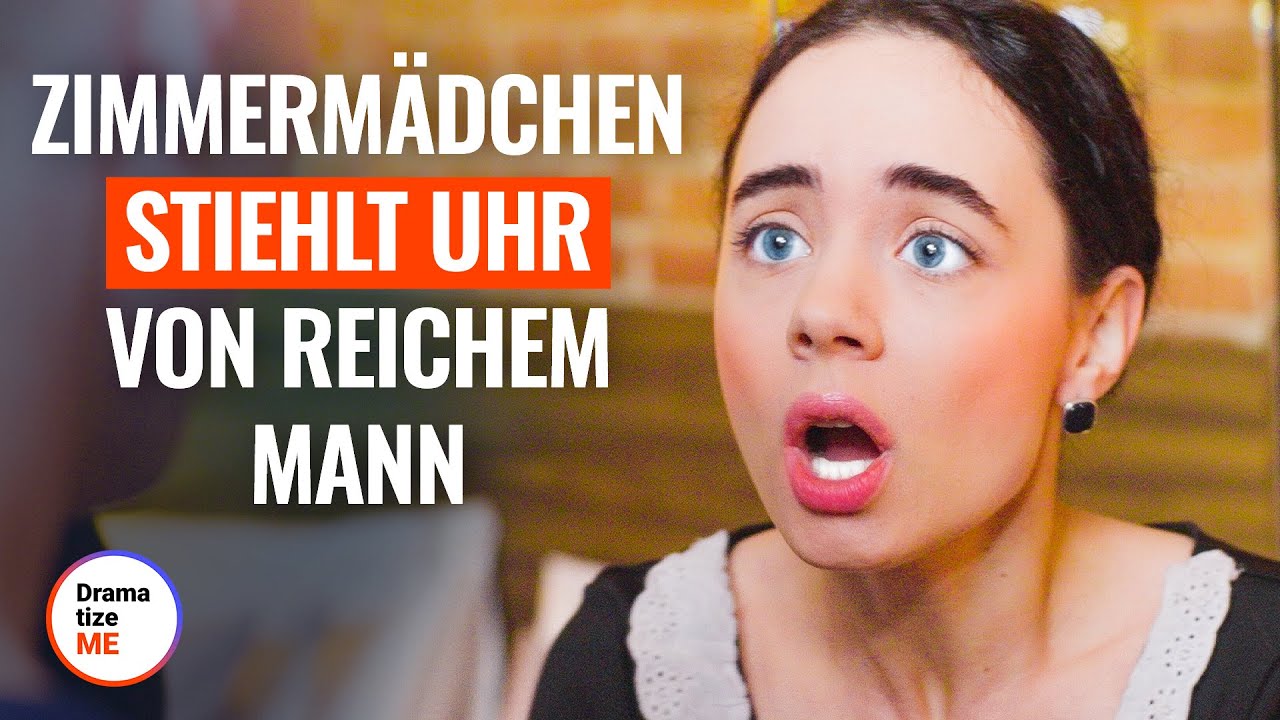 ZIMMERMÄDCHEN STIEHLT UHR VON REICHEM MANN | @DramatizeMe Deutsch