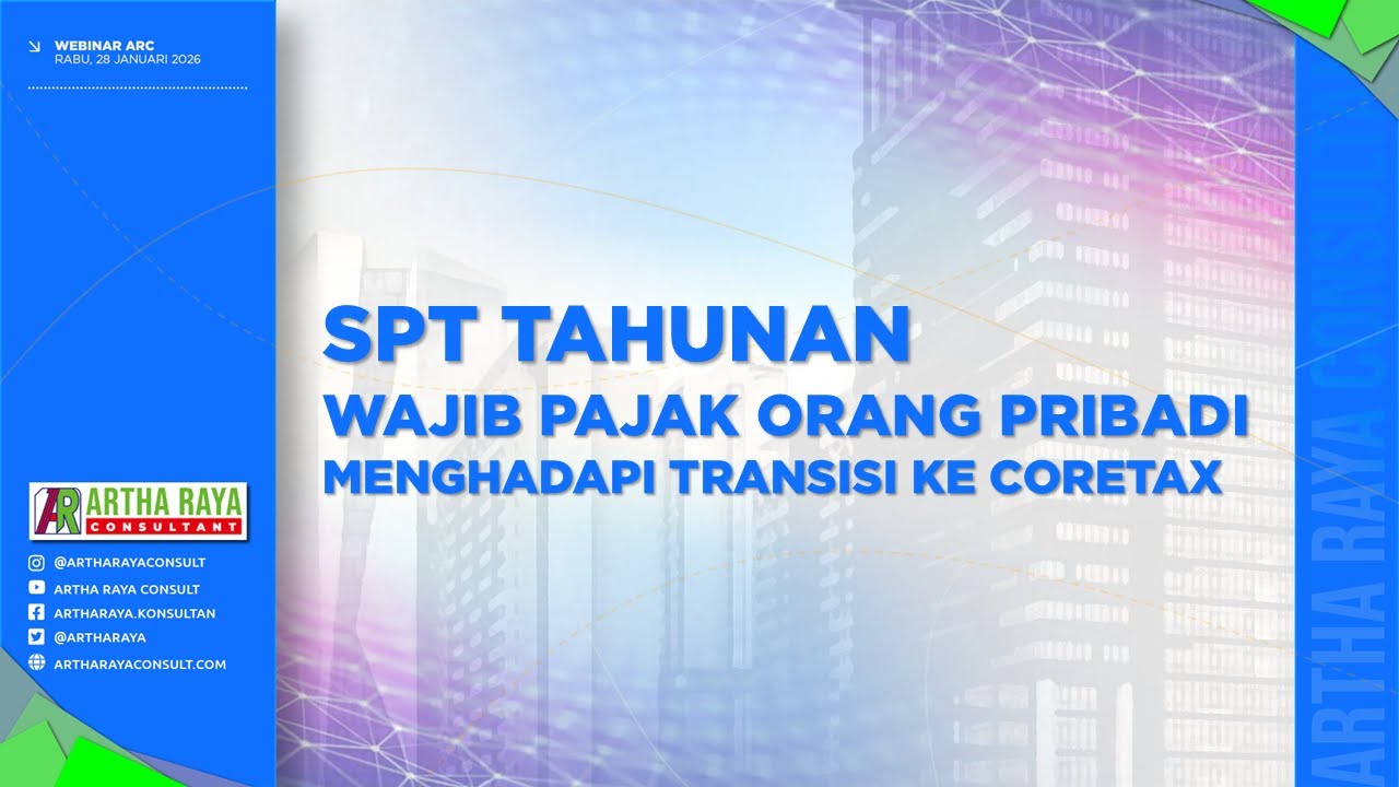 Webinar SPT Tahunan Wajib Pajak Orang Pribadi, Menghadapi Transisi ke Coretax