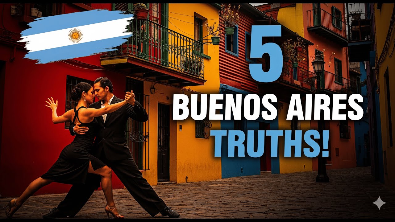 Buenos Aires Isn't What You Think: 5 TRUTHS I Learned The Hard Way