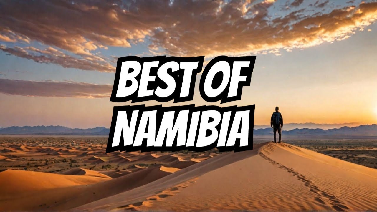 6 Best Places to Visit in Namibia | Travel Video 4K