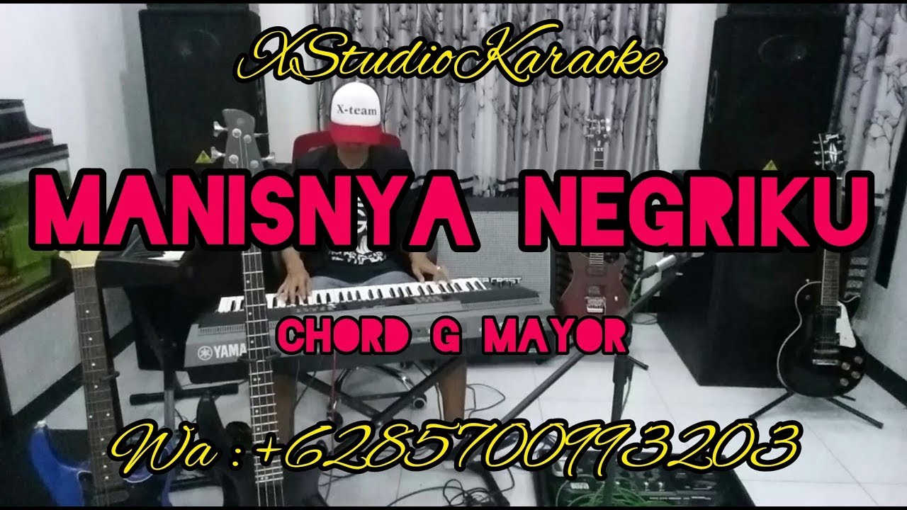 Manisnya Negriku Karaoke Chord G Mayor_XStudioKaraoke