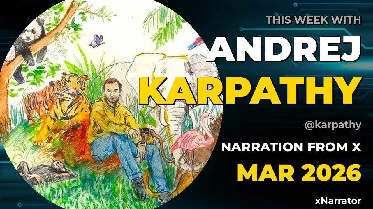 Andrej Karpathy on AI Agents, LLMs & Building Software | Narration from X — Mar 2026