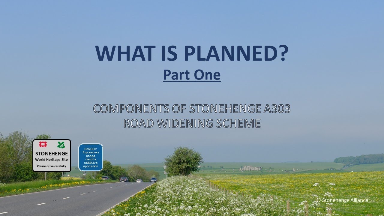 WHAT IS PLANNED?  PART ONE: A303 STONEHENGE COMPONENTS