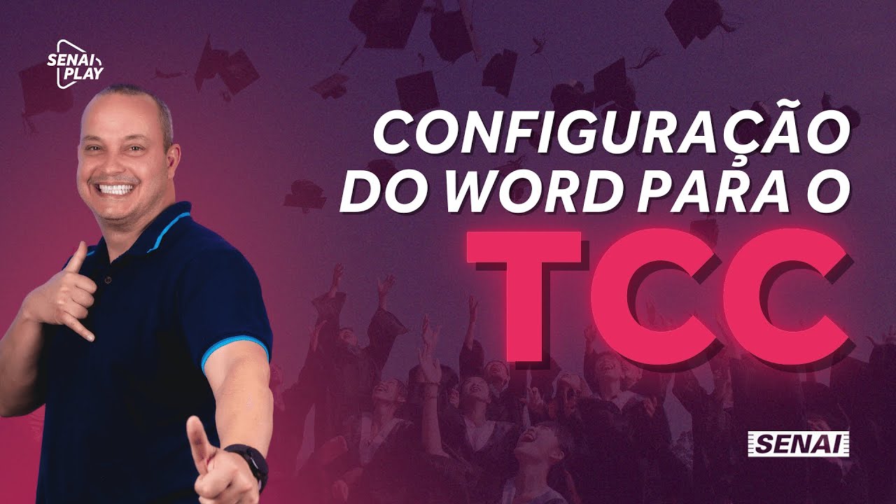 Como Formatar o TCC no Word: Passo a Passo Completo | SENAI Play