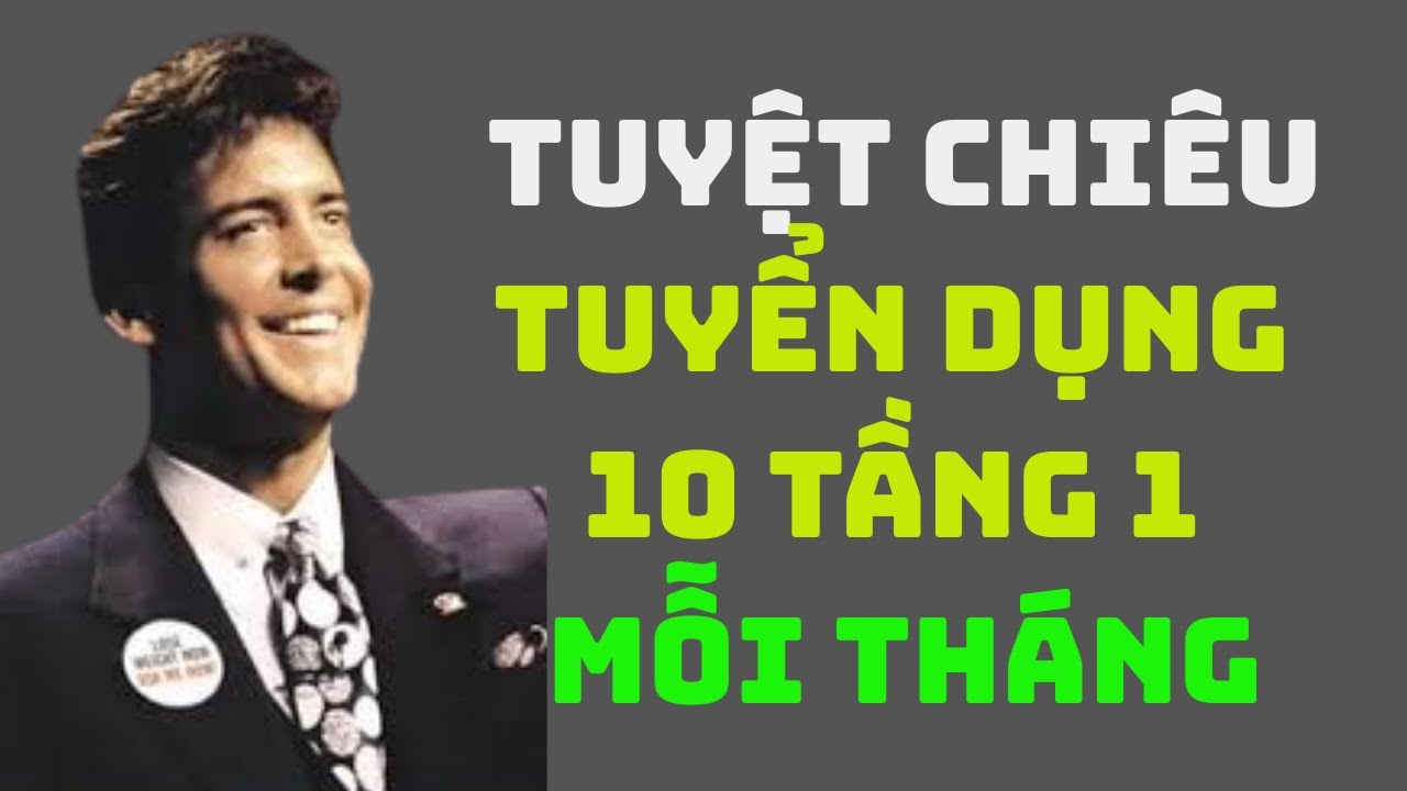 MARK HUGHES: Tuyệt Chiêu Tuyển Dụng 10 Tầng 1 mỗi Tháng" - Cách Duy Nhất Để Tạo Đà Tăng Trưởng