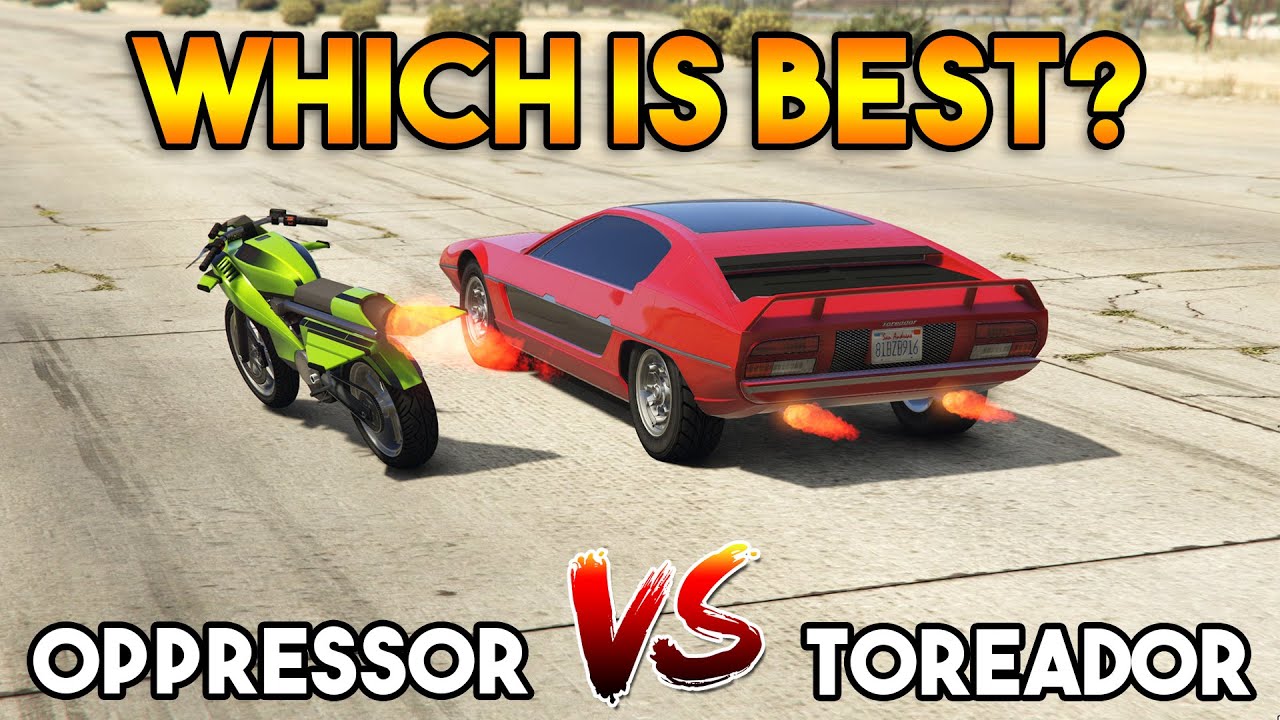 GTA 5 ONLINE : TOREADOR VS OPPRESSOR (WHICH IS BEST?)