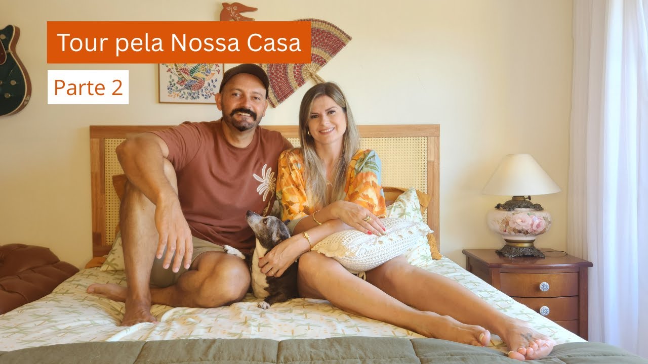 Tour da Nossa Casa Parte 2