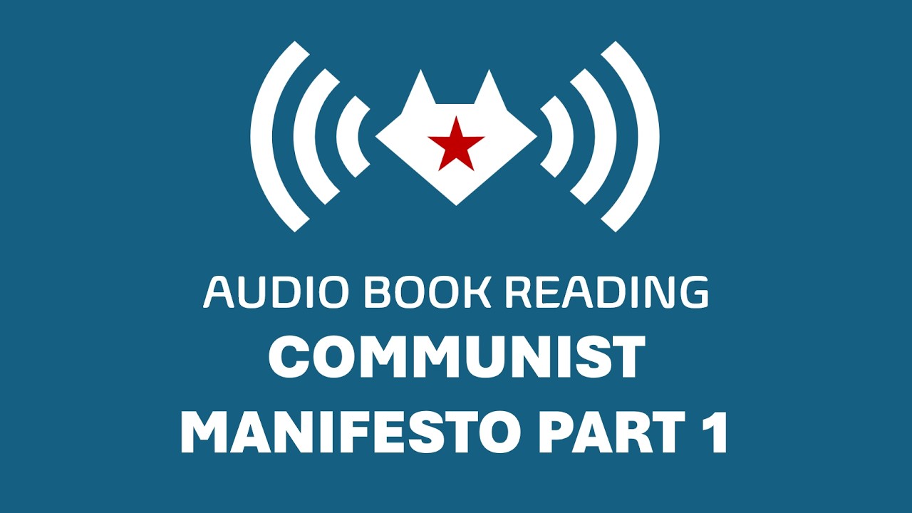 AUDIO BOOK READING: The Communist Manifesto Part 1