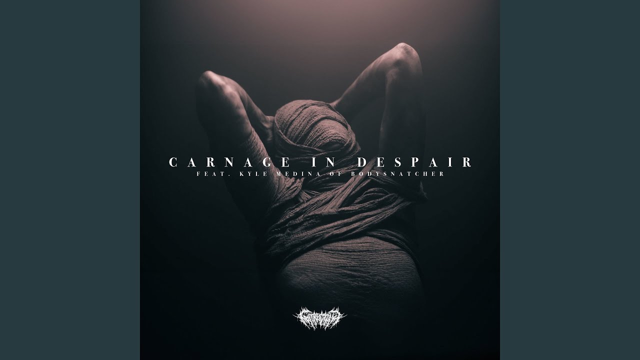 Carnage in Despair (feat. Kyle Medina)