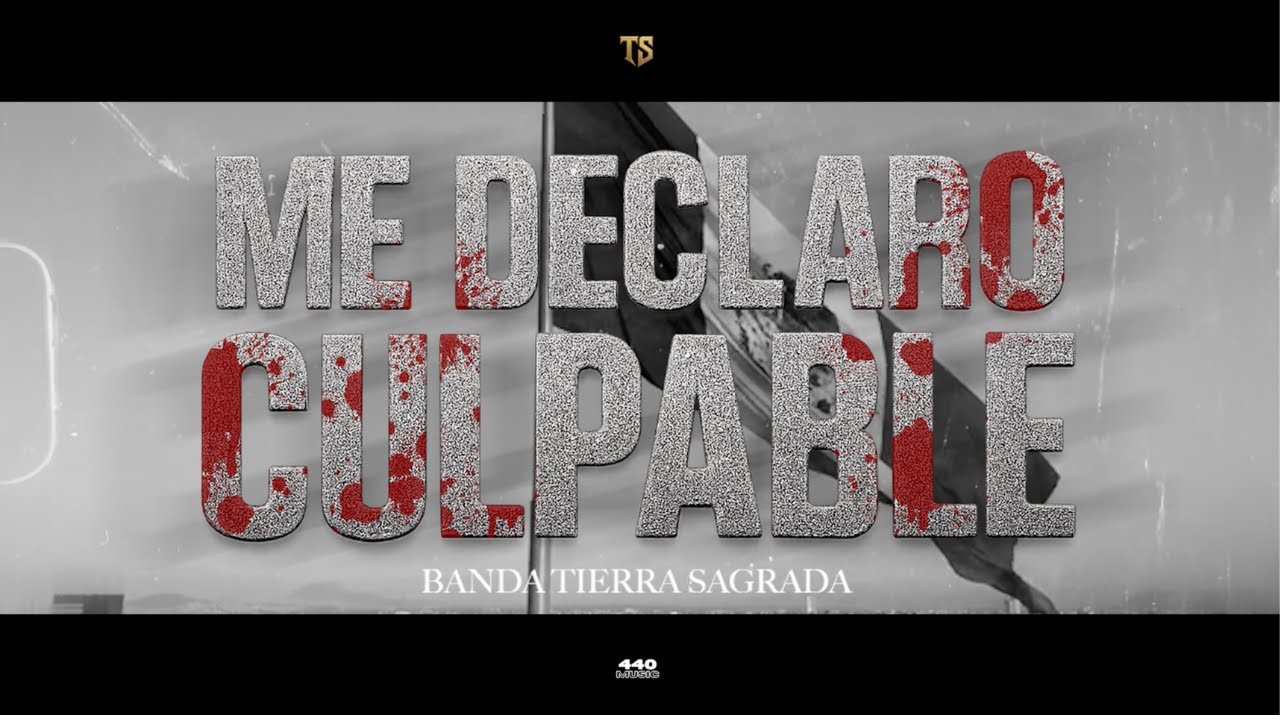 Banda Tierra Sagrada - Me Declaro Culpable (Video Lyrics)