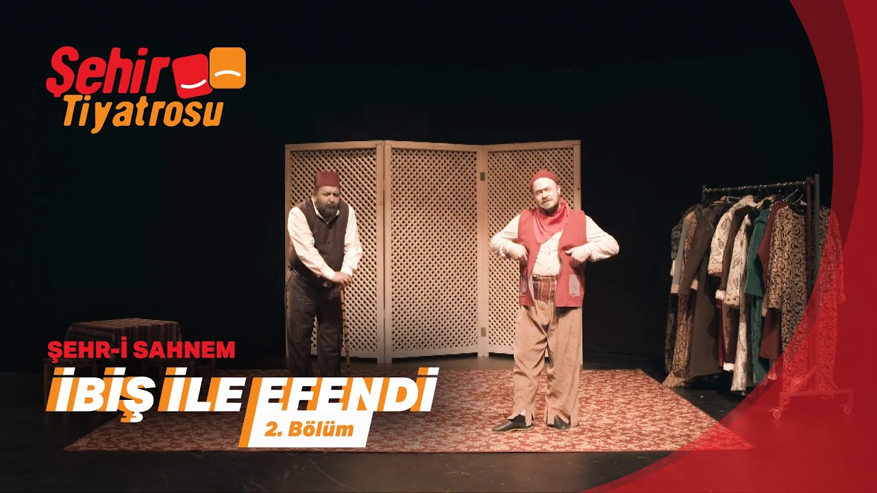 ŞEHR-İ SAHNEM | İBİŞ İLE EFENDİ 2. Bölüm