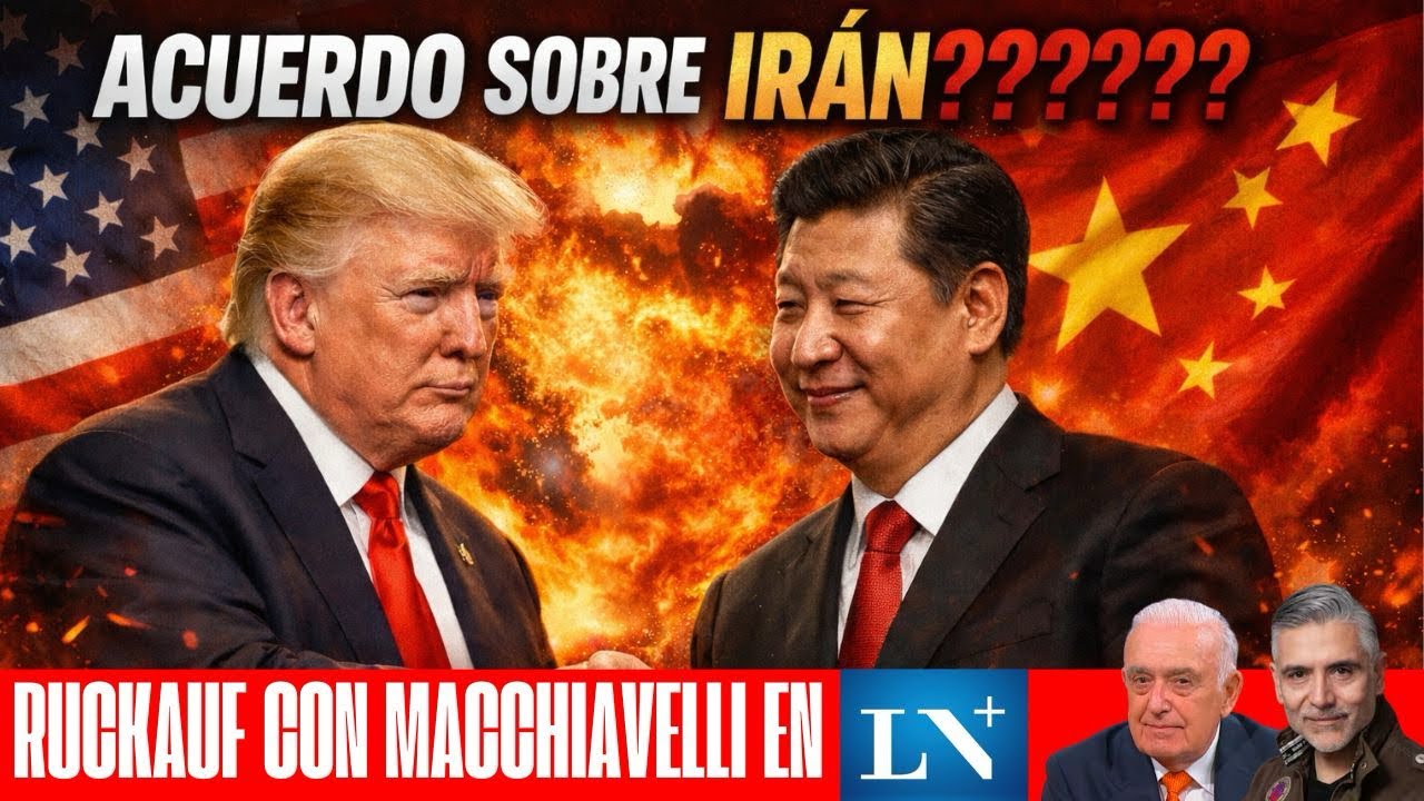 ACUERDO SOBRE IRÁN❓- RUCKAUF EN LN+ CON MACCHIAVELLI 