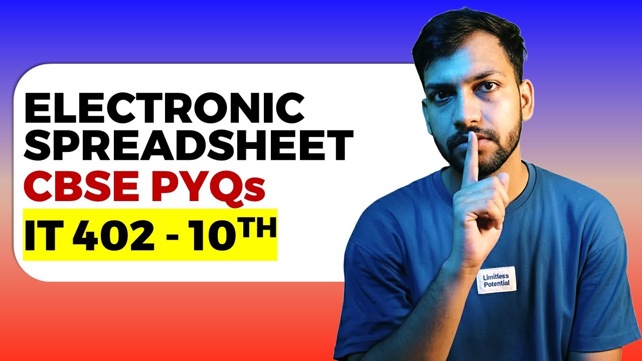 Electronic Spreadsheet Advanced PYQs | IT 402 Class 10 | Important Questions with Answers | CBSE