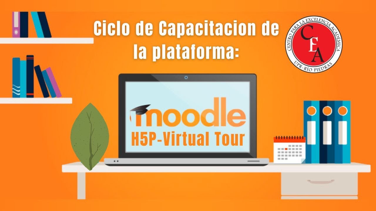 Ciclo de Capacitación de la plataforma Moodle: H5P - Virtual Tour (360) (26/08/2025 S1)