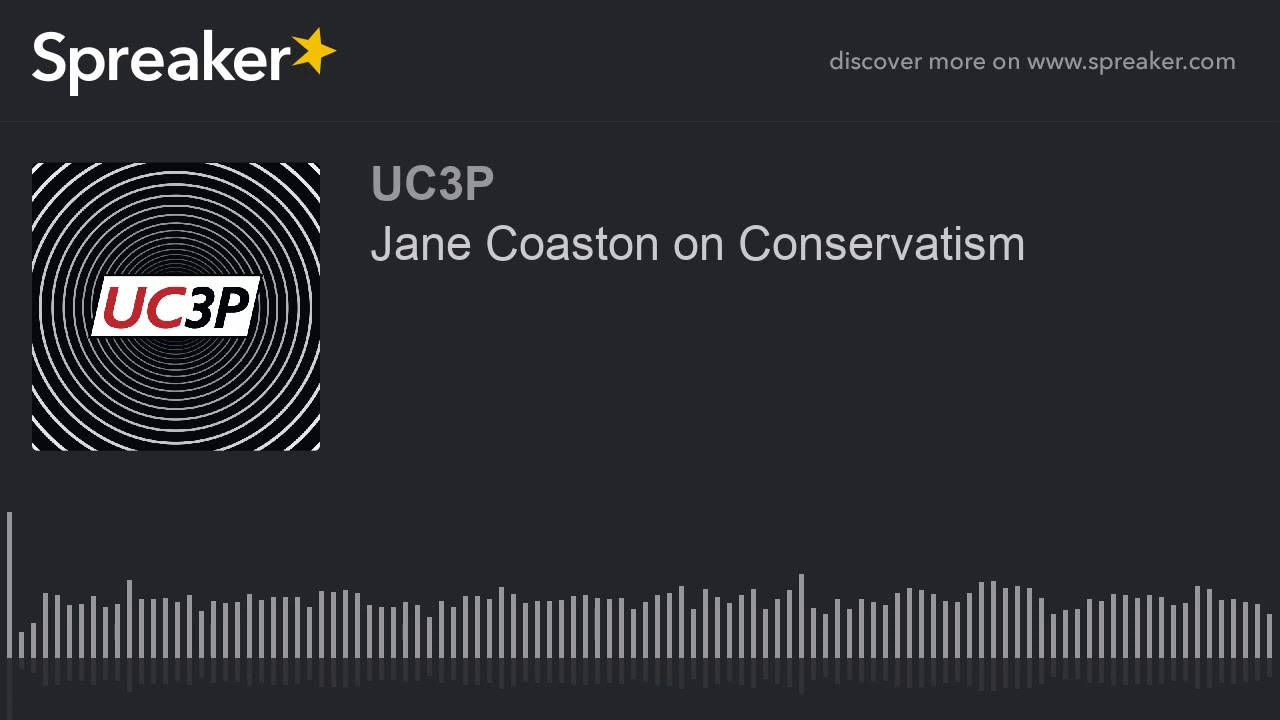 Jane Coaston on Conservatism (part 1 of 3)