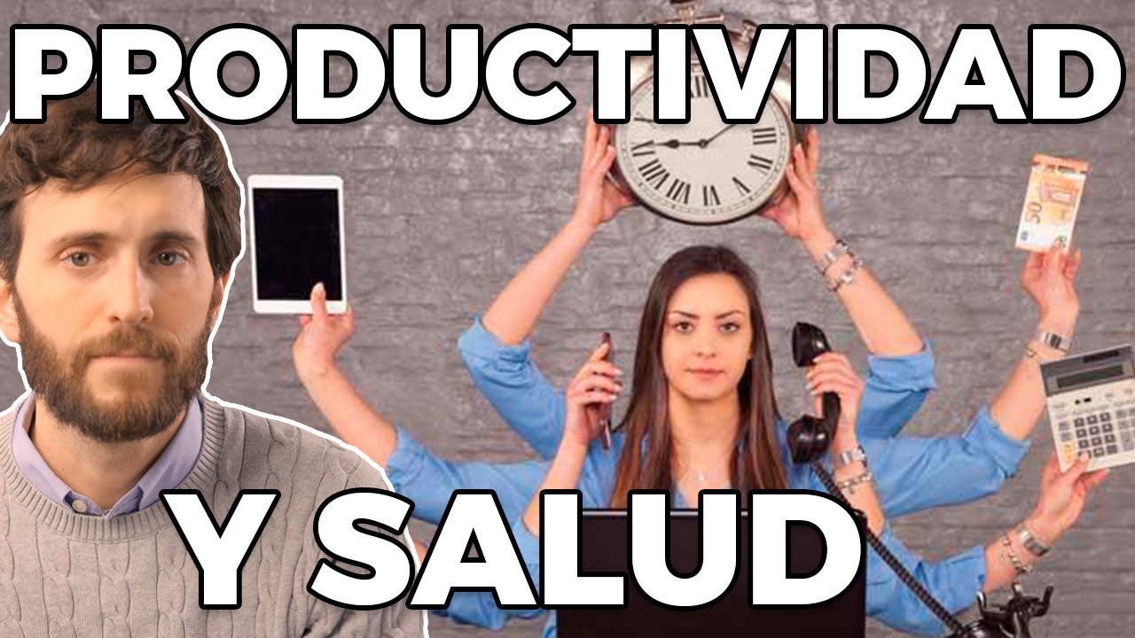 C&oacute;mo ser M&aacute;s Productivo (productividad para mejorar Tu Salud) | Dr. La Rosa