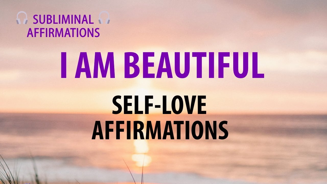 🎧 SUBLIMINAL 🎧 Self-Love Affirmations 