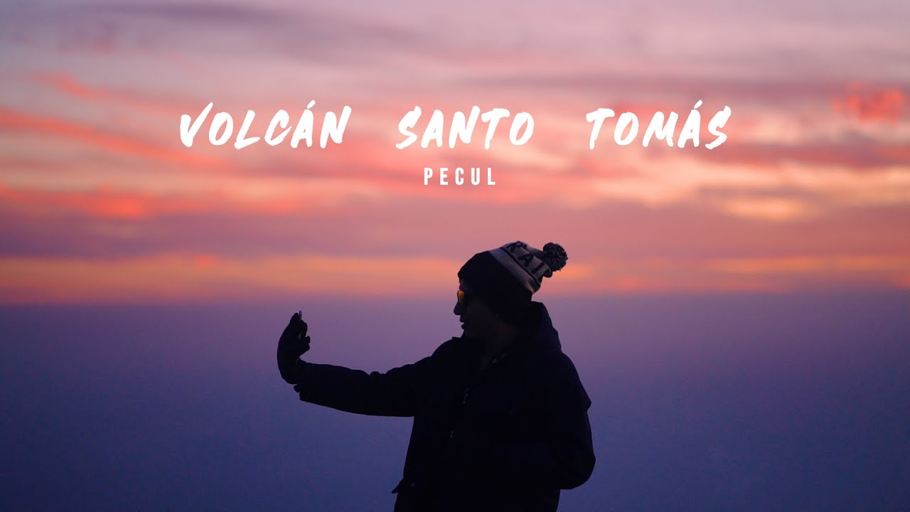 Subimos al VOLCÁN SANTO TOMÁS (PECUL) 🗻 Es lo más parecido al paraíso II cinematic video II