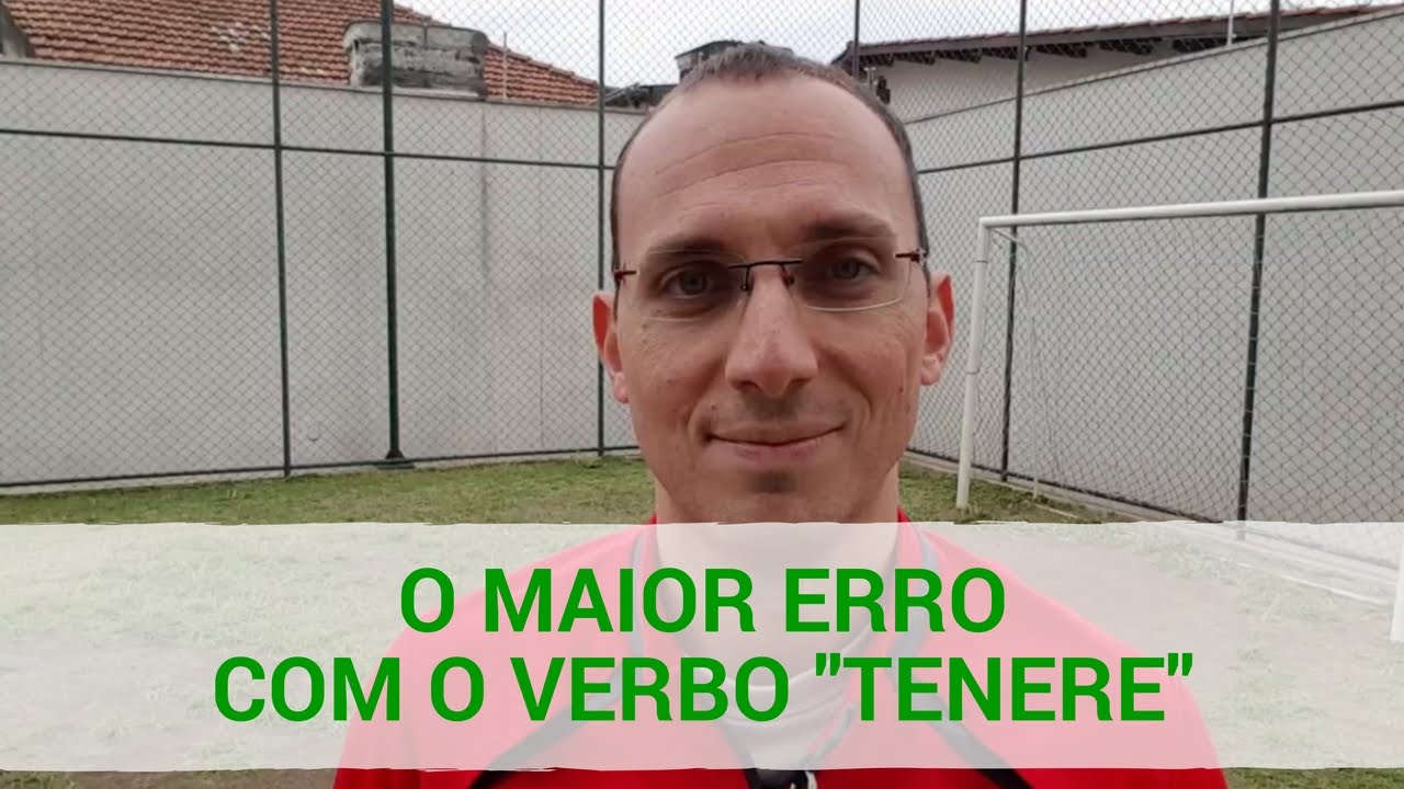 O maior erro com o verbo TENERE I Vou Aprender Italiano I  V&iacute;deo 20 de 52