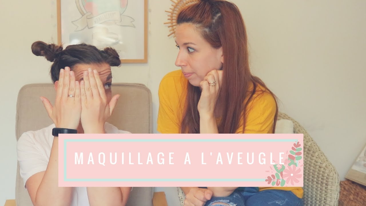 718 - MAQUILLAGE AVEUGLE FT GAELLE - LE RETOUR