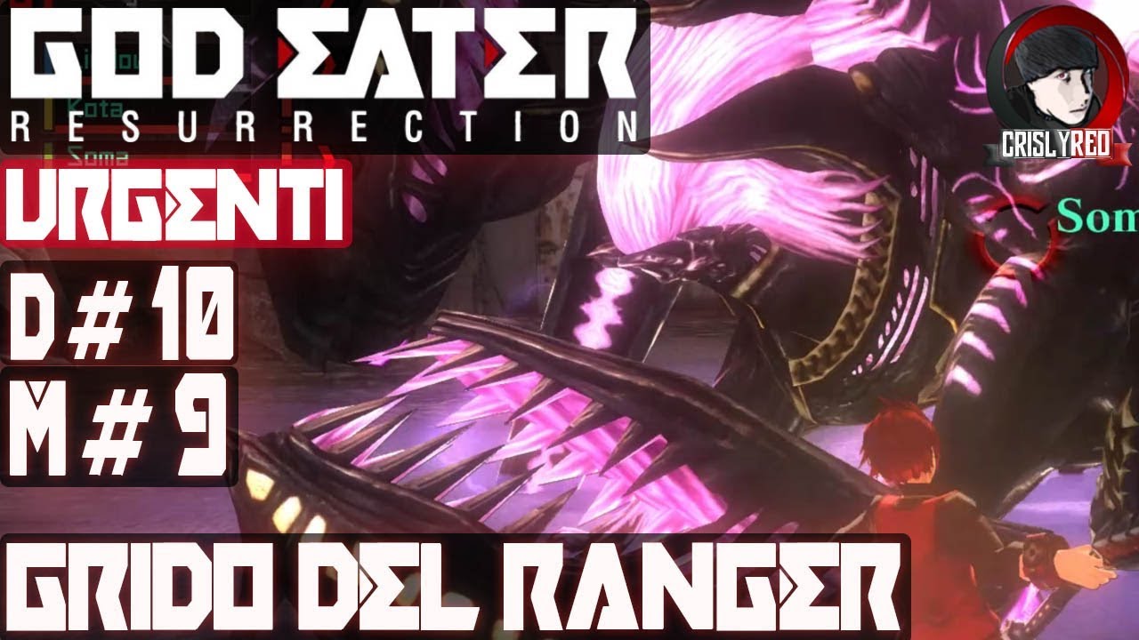 GOD EATER RESURRECTION - Walkthrough Difficoltà#10 Missione#9 URGENTE ⁓ GRIDO DEL RANGER - ITA PC