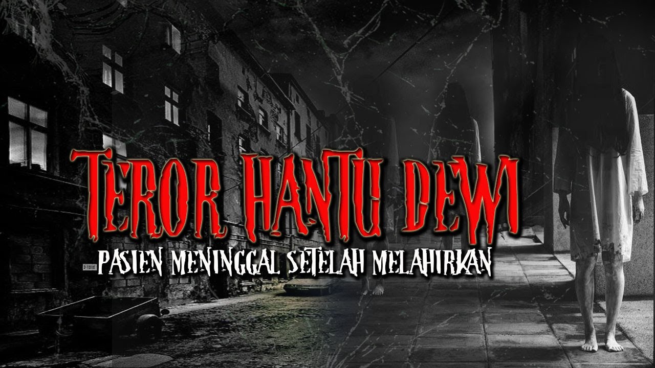 MENGINAP DIRUMAH SAKIT MENGUNGKAP MISTERI TEROR HANTU DEWI