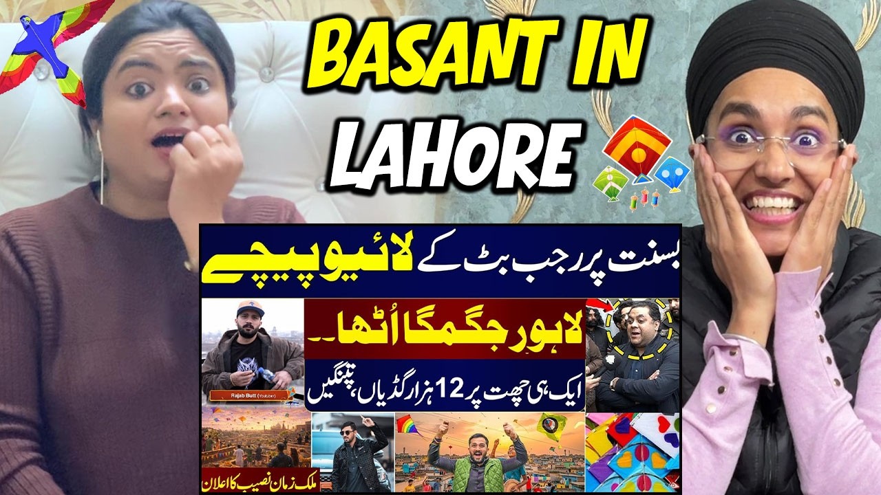 Indians Reaction to Basant In Lahore | Where Will Rajab Butt Celebrate?