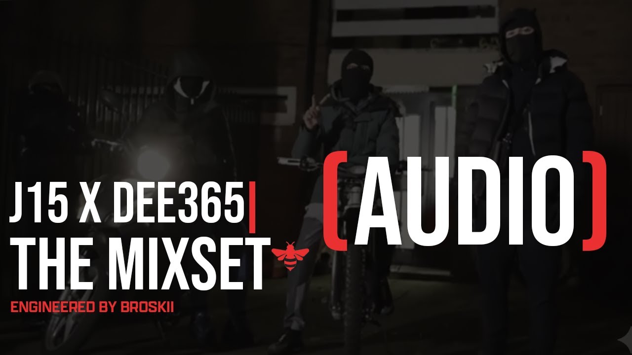 J15 x Dee365 (AUDIO) | The Mixset.